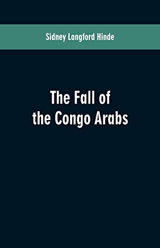 Stock image for The fall of the Congo Arabs for sale by GF Books, Inc.