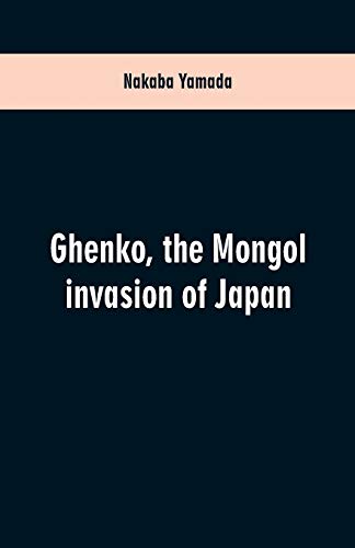 Stock image for Ghenko, the Mongol invasion of Japan for sale by Lucky's Textbooks