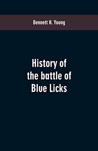 Imagen de archivo de History of the battle of Blue Licks a la venta por GF Books, Inc.