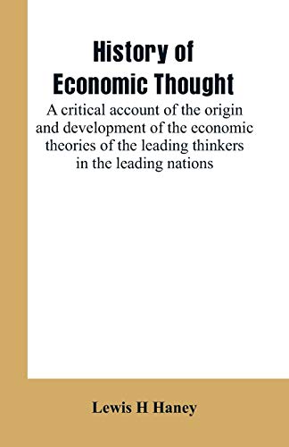9789353601935: History of economic thought: a critical account of the origin and development of the economic theories of the leading thinkers in the leading nations