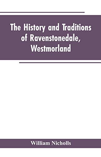 9789353602925: The history and traditions of Ravenstonedale, Westmorland
