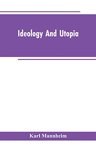 Beispielbild fr Ideology and Utopia : An Introduction to the Sociology of Knowledge zum Verkauf von Better World Books