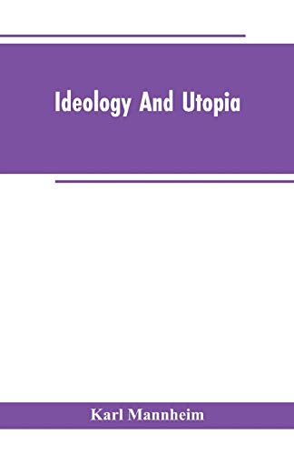 Imagen de archivo de Ideology and Utopia : An Introduction to the Sociology of Knowledge a la venta por Better World Books