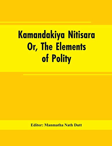 Stock image for Kamandakiya Nitisara: Or, The Elements of Polity for sale by GF Books, Inc.
