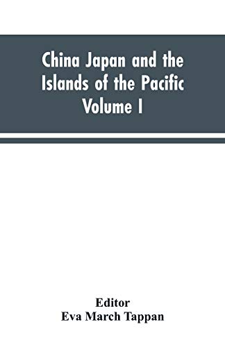 Beispielbild fr China Japan and the Islands of the Pacific: The World's Story, a History of the World in Story Song and Art Vol. 1 zum Verkauf von Lucky's Textbooks