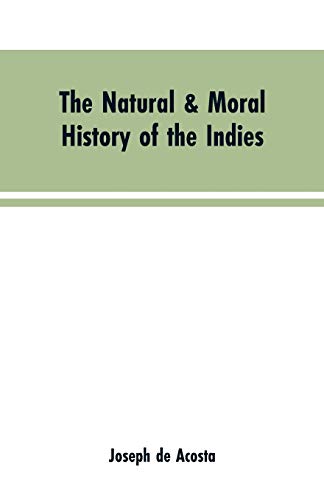 Imagen de archivo de The natural & moral history of the Indies VOL. I. a la venta por ThriftBooks-Dallas