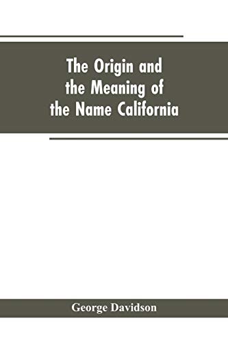 Stock image for The Origin and the Meaning of the Name California: Calafia the Queen of the Island of California, Title Page of Las Sergas for sale by Chiron Media