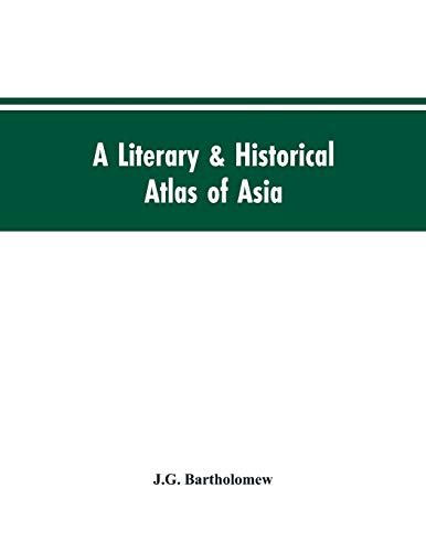 Imagen de archivo de A literary & historical atlas of Asia a la venta por Lucky's Textbooks