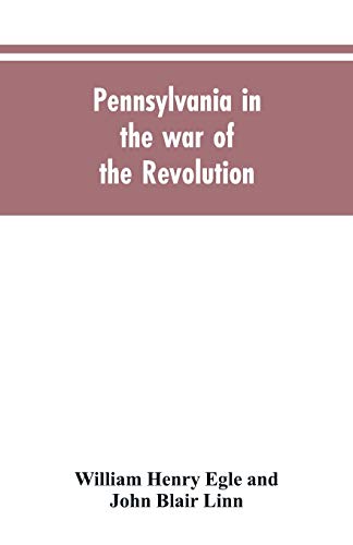 Beispielbild fr Pennsylvania in the war of the revolution, battalions and line. 1775-1783 zum Verkauf von ThriftBooks-Dallas