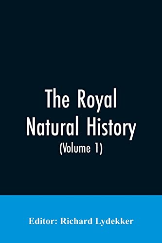 Stock image for The Royal Natural History (Volume 1) for sale by Lucky's Textbooks