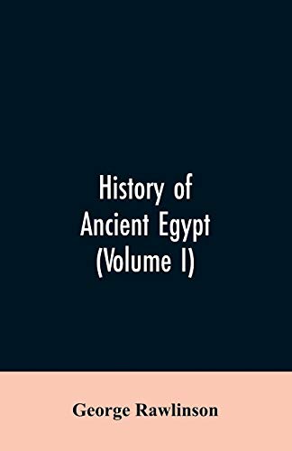 Stock image for History of Ancient Egypt (Volume I) for sale by Books From California