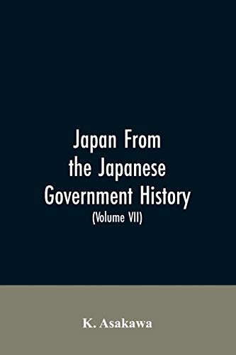 Stock image for Japan From the Japanese Government History (Volume VII) for sale by Lucky's Textbooks