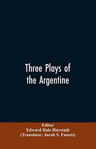 Stock image for Three plays of the Argentine for sale by PBShop.store US