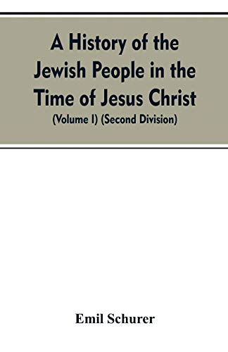 9789353607470: A History of the Jewish People in the Time of Jesus Christ (Volume I) (Second Division)