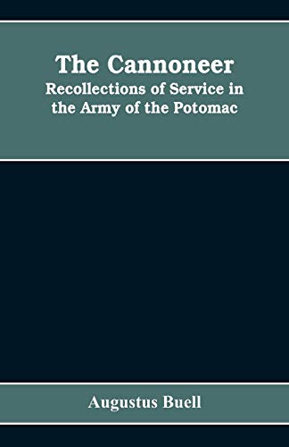 Stock image for The cannoneer: recollections of service in the Army of the Potomac for sale by Lucky's Textbooks