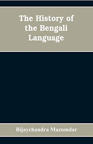 9789353608408: The History of the Bengali Language