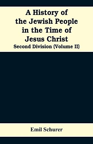 Beispielbild fr A History of the Jewish People in the Time of Jesus Christ: Second Division (Volume II) zum Verkauf von Lucky's Textbooks