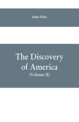 Stock image for The Discovery of America: With Some Account of Ancient America and the Spanish Conquest (Volume II) for sale by Lucky's Textbooks