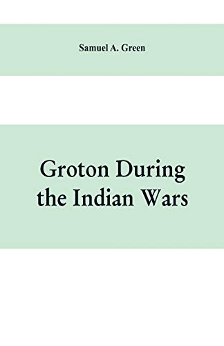 Stock image for Groton during the Indian wars for sale by Chiron Media