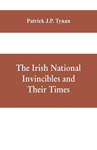 Imagen de archivo de The Irish National Invincibles and Their Times a la venta por Lucky's Textbooks