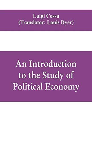 Imagen de archivo de An introduction to the study of political economy a la venta por PBShop.store US