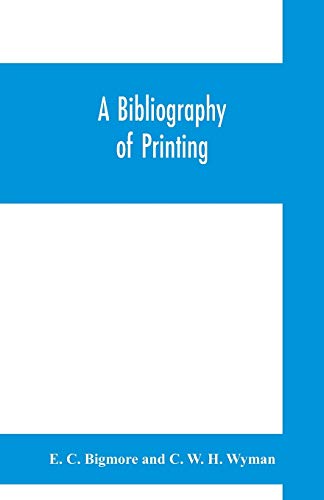 Stock image for A bibliography of printing: with notes and illustrations for sale by Lucky's Textbooks