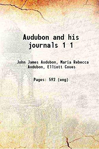 Stock image for Audubon and his journals Volume 1 1897 for sale by Books Puddle