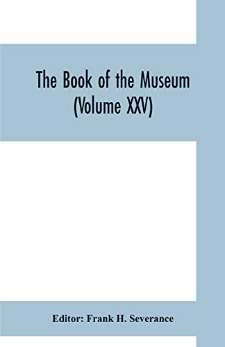 Imagen de archivo de The book of the museum (Volume XXV) a la venta por Lucky's Textbooks