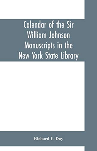 Stock image for Calendar of the Sir William Johnson manuscripts in the New York state library for sale by Lucky's Textbooks