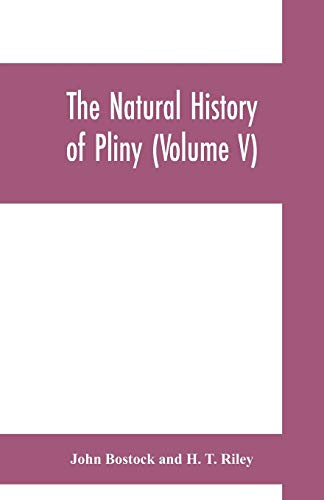 Stock image for The natural history of Pliny (Volume V) for sale by Lucky's Textbooks