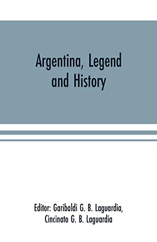 Imagen de archivo de Argentina, Legend and History a la venta por Lucky's Textbooks