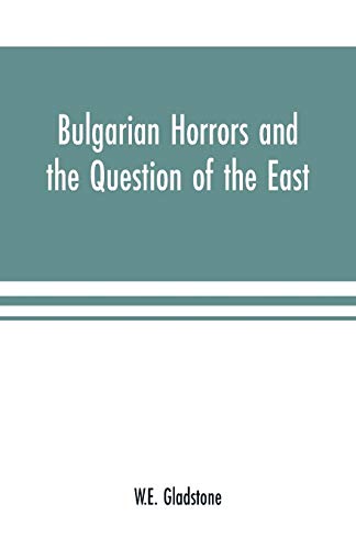 Imagen de archivo de Bulgarian Horrors and the Question of the East a la venta por Lucky's Textbooks
