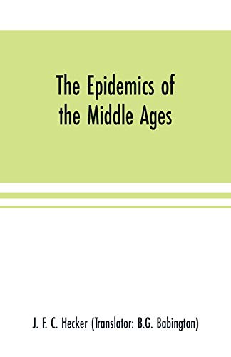 Imagen de archivo de The epidemics of the middle ages a la venta por Lucky's Textbooks