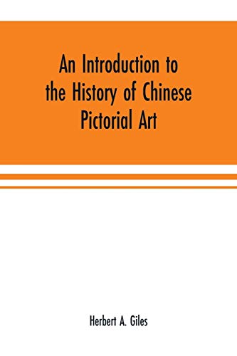 Stock image for An introduction to the history of Chinese pictorial art for sale by Lucky's Textbooks