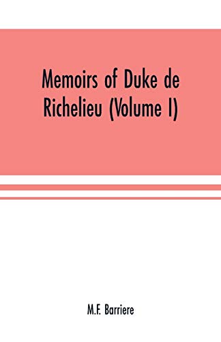 Stock image for Memoirs of Duke de Richelieu (Volume I) for sale by Lucky's Textbooks