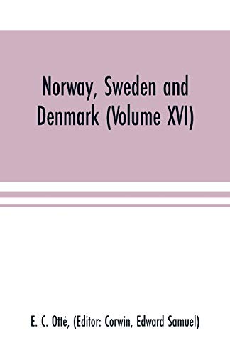 Imagen de archivo de Norway, Sweden and Denmark (Volume XVI) a la venta por Lucky's Textbooks