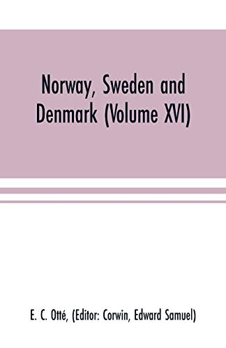 Stock image for Norway, Sweden and Denmark (Volume XVI) for sale by Lucky's Textbooks