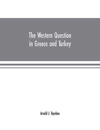 Stock image for The Western question in Greece and Turkey for sale by GF Books, Inc.