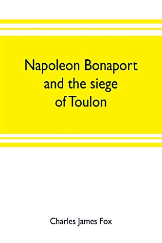 Stock image for Napoleon Bonaport and the siege of Toulon for sale by Lucky's Textbooks