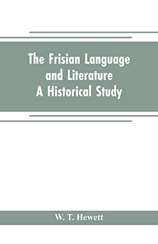 Beispielbild fr The Frisian language and literature: A historical study zum Verkauf von Lucky's Textbooks