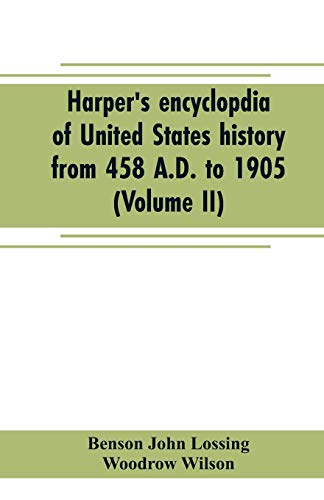 Imagen de archivo de Harper's encyclopdia of United States history from 458 A.D. to 1905 (Volume II) a la venta por Lucky's Textbooks