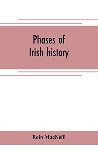 Imagen de archivo de PHASES OF IRISH HISTORY a la venta por KALAMO LIBROS, S.L.