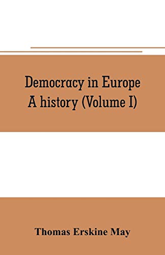 Imagen de archivo de DEMOCRACY IN EUROPE: A HISTORY (VOLUME I) a la venta por KALAMO LIBROS, S.L.