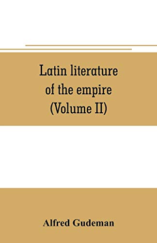 Imagen de archivo de LATIN LITERATURE OF THE EMPIRE (VOLUME II) a la venta por KALAMO LIBROS, S.L.