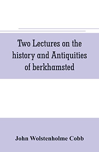 9789353706470: Two lectures on the history and antiquities of berkhamsted