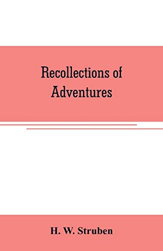 Imagen de archivo de RECOLLECTIONS OF ADVENTURES: PIONEERING AND DEVELOPMENT IN SOUTH AFRICA, 1850-1911 a la venta por KALAMO LIBROS, S.L.