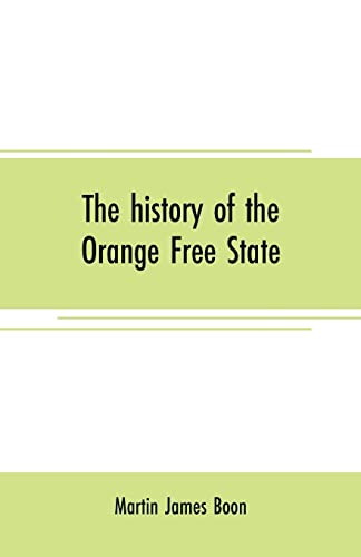 Beispielbild fr The history of the Orange Free State zum Verkauf von Buchpark