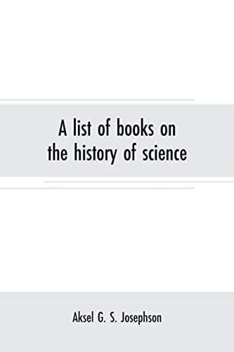 Stock image for A list of books on the history of science: Supplement, December, 1916 for sale by Lucky's Textbooks
