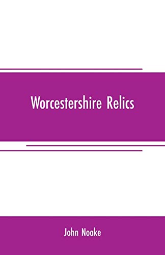 Stock image for WORCESTERSHIRE RELICS for sale by KALAMO LIBROS, S.L.