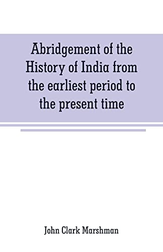 9789353708313: Abridgement of the History of India from the earliest period to the present time
